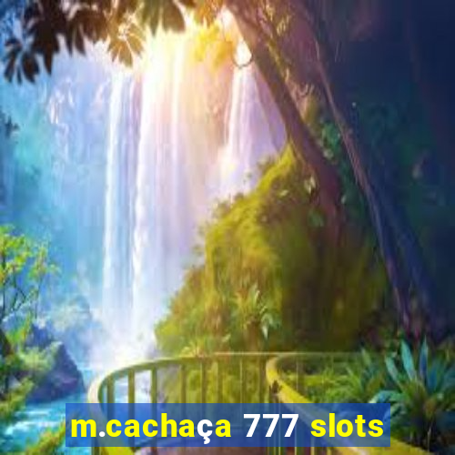 m.cachaça 777 slots